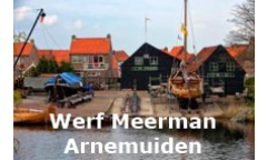 Historische Werf Meerman - Arnemuiden